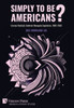 Simply to Be Americans? Literary Radicals Confront Monopoly Capitalism, 1885-1938 - (Hardback or Cased Book)