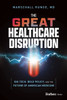 The Great Healthcare Disruption: Big Tech, Bold Policy, and the Future of American Medicine