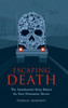 Escaping Death - The Unauthorized Story Behind the Final Destination Movies - (Hardback or Cased Book)