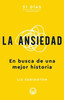 La Ansiedad: En Busca de Una Mejor Historia