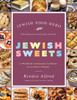 Jewish Sweets: A Worldwide Community Cookbook of 100 Dessert Recipes - (Hardback or Cased Book)