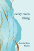 every riven thing - (Paperback or Softback)