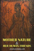 Mother Nature & Her Human Friends
