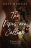 The Pipes are Calling: A Story of Hearts in War