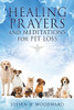 Healing Prayers And Meditations For Pet Loss (No)