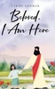 Beloved, I Am Here - (Hardback or Cased Book)