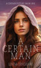 A Certain Man: A Certain Future � Book 1