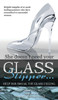 Glass Slipper: She doesn't need your Glass Slipper...Help her break the Glass Ceiling. - (Hardback or Cased Book)