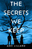 The Secrets We Keep: A Mystery - (Hardback or Cased Book)