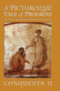 A Picturesque Tale of Progress: The Story of Humankind for Readers Young and Old: Conquests II