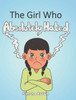 The Girl Who Absolutely Hated...