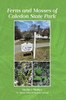 Ferns and Mosses of Caledon State Park - (Hardback or Cased Book)