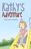 Kathy's Adventure - (Hardback or Cased Book)
