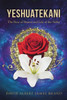 Yeshuatekani: The Rose of Sharon and Lily of the Valley - (Paperback or Softback)