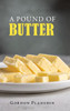 A Pound of Butter - (Hardback or Cased Book)