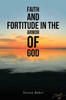 Faith and Fortitude in the Armor of God