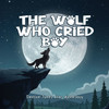 The Wolf Who Cried Boy