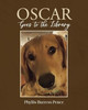 Oscar Goes to the Library - (Paperback or Softback)