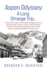 Aspen Odyssey: A Long Strange Trip...
