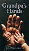 Grandpa's Hands - (Hardback or Cased Book)