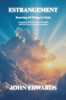Estrangement: Restoring All Things in Christ - (Paperback or Softback)