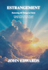 Estrangement: Restoring All Things in Christ - (Hardback or Cased Book)