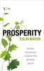 Prosperity: Better Business Makes The Greater Good