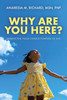 Why Are You Here?: Embracing Your Unique Purpose in Life
