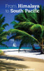 From Himalaya to South Pacific - (Hardback or Cased Book)