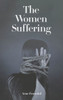 The Women Suffering - (Hardback or Cased Book)