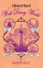 A Historical Tour of Walt Disney World: Volume 3 - (Hardback or Cased Book)