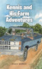 Kennis and His Farm Adventures - (Hardback or Cased Book)