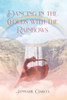 Dancing in the Clouds with the Rainbows - (Paperback or Softback)