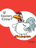 If Roosters Crow? - (Hardback or Cased Book)
