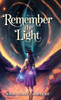 Remember the Light - (Hardback or Cased Book)