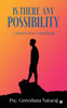 Is There Any Possibility: I need to Live, I need help - (Paperback or Softback)