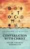 Conversation with Christ - (Hardback or Cased Book)