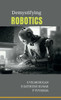 Demystifying Robotics - (Hardback or Cased Book)