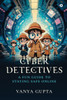 Cyber Detectives: A Fun Guide To Staying Safe Online