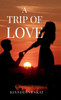 A Trip Of Love - (Hardback or Cased Book)