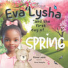 Eva'lysha: And The First Day of Spring - (Paperback or Softback)