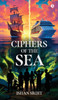 Ciphers of the Sea - (Hardback or Cased Book)