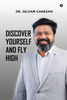 Discover Yourself and Fly High - (Paperback or Softback)