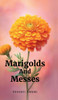 Marigolds And Messes - (Hardback or Cased Book)