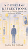 A Bunch Of Reflections: Reflections on Choices, Growth, and the Journey Within - (Hardback or Cased Book)