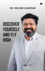 Discover Yourself and Fly High - (Hardback or Cased Book)