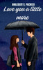 Love you a little more