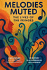 Melodies Muted: The Lives of the Fringes - (Paperback or Softback)