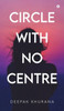 Circle with No Centre - (Hardback or Cased Book)