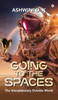 Going to the Spaces: The Interplanetary Outside World - (Hardback or Cased Book)